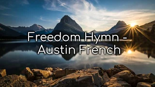 Freedom Hymn | Austin French (Lyrics)
