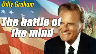 The battle of the mind | Billy Graham sermon with summary