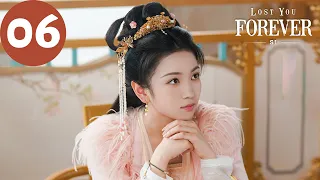 ENG SUB | Lost You Forever S1 | EP06 | 长相思 第一季 | Yang Zi