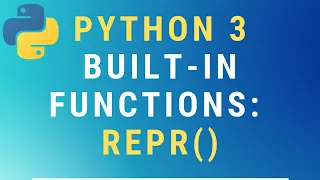 Python 3 repr() built-in function TUTORIAL