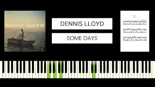 Dennis Lloyd - Some Days (BEST PIANO TUTORIAL & COVER)