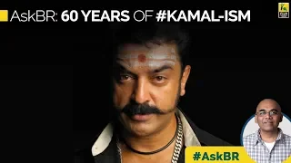 #AskBR : 60 years Of #Kamal-ism By Baradwaj Rangan