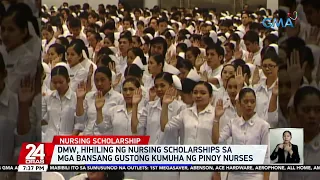 DMW, hihiling ng nursing scholarships sa mga bansang gustong kumuha ng Pinoy nurses | 24 Oras