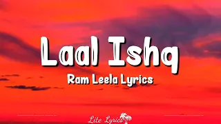 Laal Ishq (Lyrics) | Ramleela | Arijit Singh, Ranveer Singh, Deepika Padukone