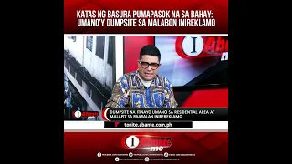 KATAS NG BASURA PUMAPASOK NA SA BAHAY:  UMANO’Y DUMPSITE SA MALABON INIREKLAMO