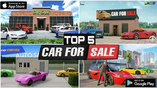 TOP 5 CAR FOR SALE GAMES FOR ANDROID & IOS || CAR FOR SALE SIMULATOR 2023 ANDROID DOWNLOAD