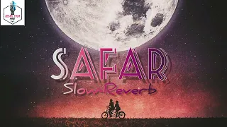 SAFAR (official song) Juss x Mix Singh | Slow-Reverb (LO-FI) Trending music Relax your mind song