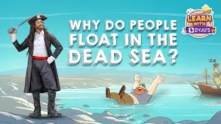 Why Do We Float In The Dead Sea? | Facts About The Dead Sea | Learn With BYJU’S | BYJU’S 6, 7 & 8