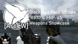 Garry's Mod [ArcCW] Black Ops Pack Update: R870 and FNP-45 Showcase