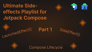 LaunchedEffect, SideEffect & Compose Lifecycle - Jetpack Compose Side Effect + Effect Handlers Guide