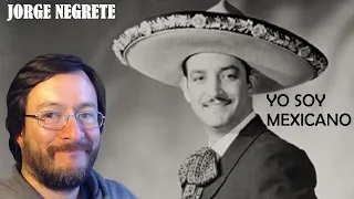 Jorge Negrete | Yo Soy Mexicano | REACCIÓN (reaction)