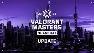 VALORANT Masters Shanghai Format Updates