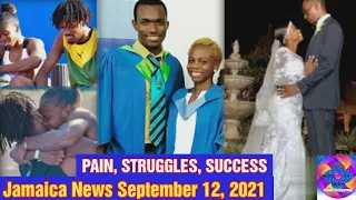 Jamaica News Today September 12, 2021 (Video:P@in, Strvggle, Success)