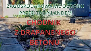 Chodnik z drapanego betonu. Zagospodarowanie ogrodu przed Tropilandem.