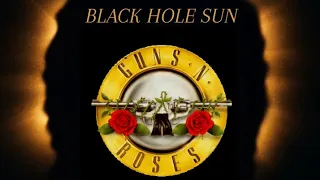 Guns N' Roses - Black Hole Sun (Studio Remix)