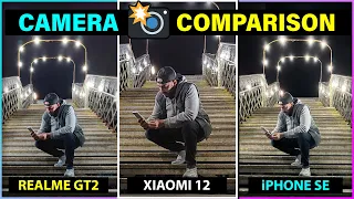 iPhone SE (2022) Vs Xiaomi 12 Vs Realme GT2  - CAMERA COMPARISON