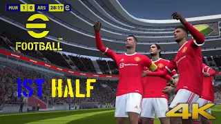 eFootball 2022 - Manchester United VS Arsenal 1ST HALF | Superstar Gameplay [4K HDR] - High Graphics