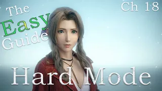 Final Fantasy VII Remake the EASY Guide to Hard Mode (Ch 18)