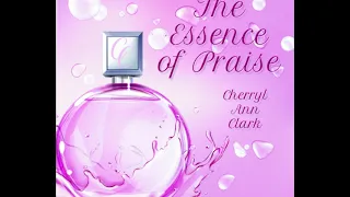 The Essence of Praise - CD Release Party