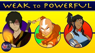 Avatar: The Last Airbender & Legend of Korra BENDERS: Weak to Powerful