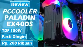 Review PCCooler Paladin EX400S CPU Cooler 200ribuan Dengan Perfoma Bagus