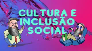 Cultura e Inclusão Social