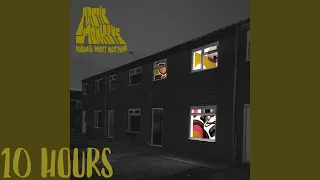 Arctic Monkeys - 505 [10 HOURS LOOP]