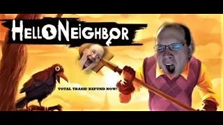 Hello Neighbor Sucks! The Worst Game of 2017! Overhyped! Bad Game! NOT FUN!