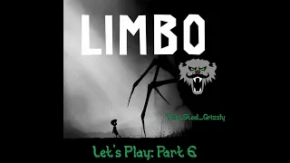 Let's Play, Limbo, Part 6