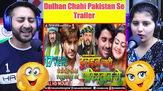 Dulhan Chahi Pakistan Se Official Theatrical Trailer | Pradeep Pandey 'Chintu' | Filmy Reaction