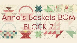 Anna Basket BOM Block 7