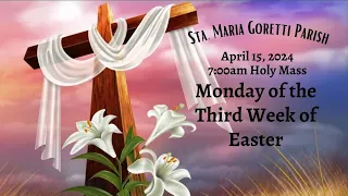 April 16, 2024 / Tuesday of the Third Week of Easter