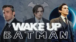 WAKE UP • BATMAN ||