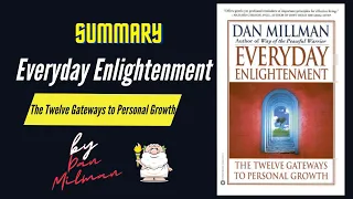 "Everyday Enlightenment" By Dan Millman Book Summary | Geeky Philosopher