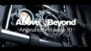 Above & Beyond: Anjunabeats Volume 10 Podcast