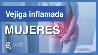 VEJIGA INFLAMADA en MUJERES - URÓLOGO Josué Ortiz