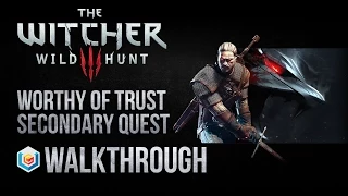 The Witcher 3 Wild Hunt Walkthrough Worthy of Trust Secondary Quest Guide Gameplay/Let's Play