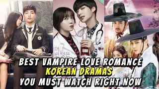 Must Watch Vampire Love story Korean Dramas _ Vampire Love romance Dramas