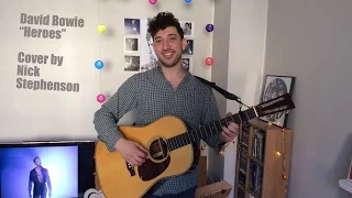 David Bowie - Heroes | Cover by Nick Stephenson