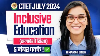 CTET July 2024 Inclusive Education by Himanshi Singh