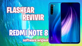 FLASHEAR REVIVIR REDMI NOTE 8