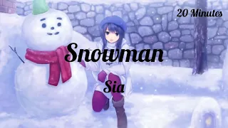 Snowman- Sia (20 Minutes)