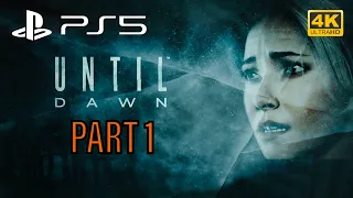 Until Dawn (PS5) Gameplay Walkthrough Part 1 4K 60FPS No Commentary