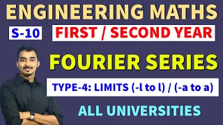 FOURIER SERIES | S-10 | LIMITS -l to l | TYPE-4 | ENGINEERING MATHEMATICS | SAURABH DAHIVADKAR