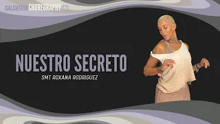 Nuestro Secreto - Salsation® Choreography by SMT Roxana Rodriguez