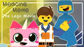 Medicine | Animation Meme | The Lego Movie
