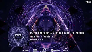 Static Movement & Morten Granau Feat. Theona - The Gypsy Symphony (R3cycle Remix)