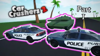 Roblox - Car Crushers 2 | Police Chase Movie [PART 1]