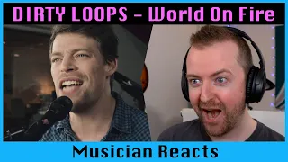 Musician reacts to DIRTY LOOPS World On Fire