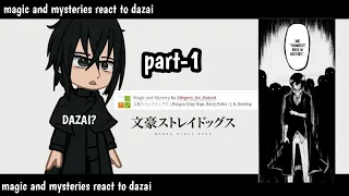 magic and mysteries react to dazai osamu [part-1]